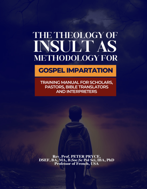 THE THEOLOGY OF INSULT AS METHODOLOGY FOR GOSPEL IMPARTATION